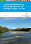 Annual freshwater quality monitoring report for the Wellington region, 2011/12 preview